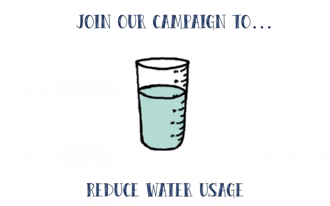 Join our campaign to… reduce water usage