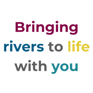 bringing rivers to life with you
